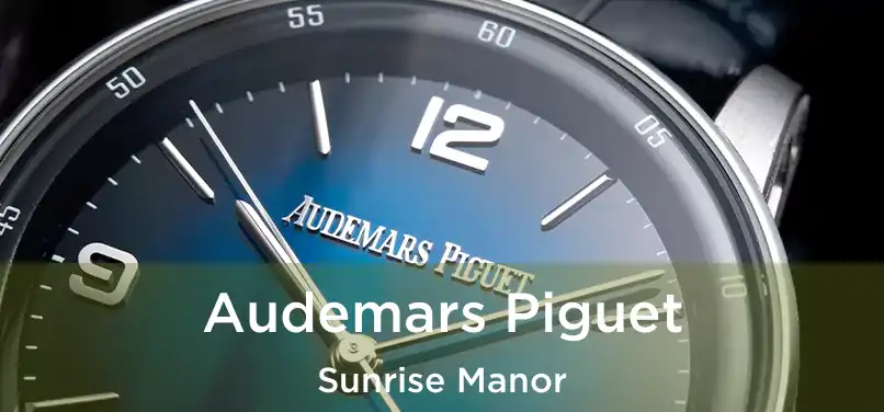 Audemars Piguet Sunrise Manor