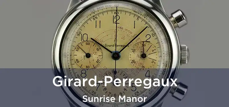 Girard-Perregaux Sunrise Manor